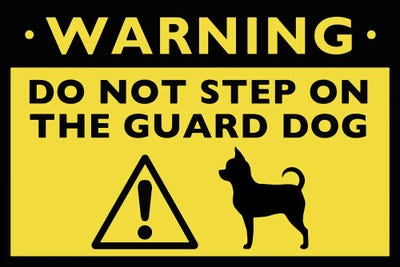 Funny Chihuahua Warning Sign12 x 8 inch 